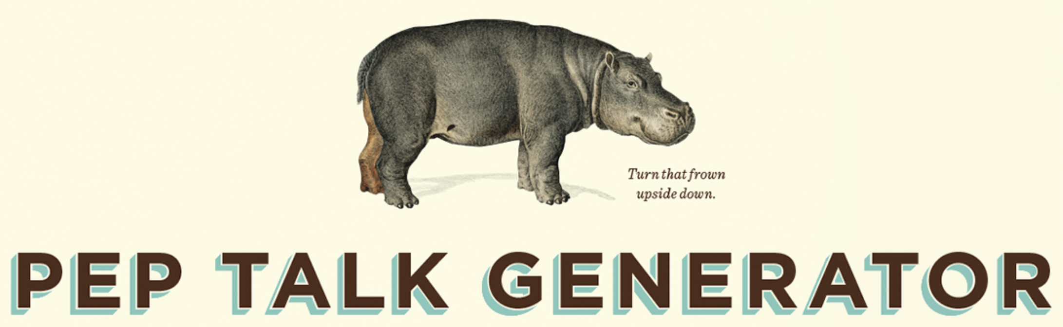 Pep Talk Generator with sad hippo